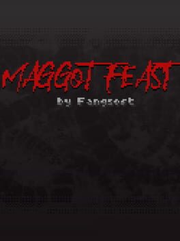 Maggot Feast