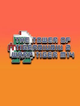 The Tower of TigerQiuQiu 2: Warp Tiger M14