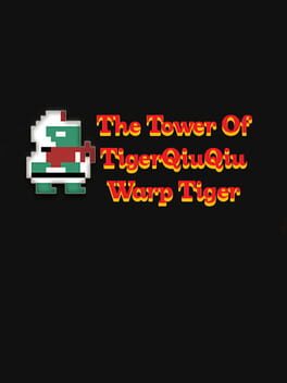 The Tower of TigerQiuQiu: Warp Tiger