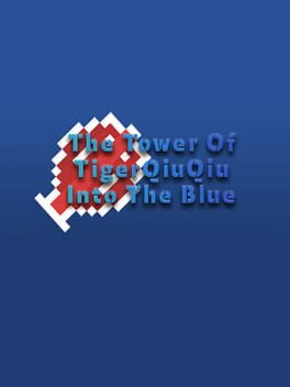 The Tower of TigerQiuQiu: Into The Blue