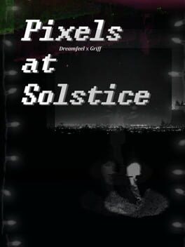 Pixels at Solstice