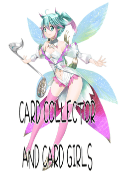 Card Collector And Card Girls