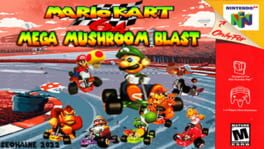 Mario Kart 64: Mega Mushroom Blast