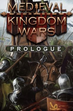 Medieval Kingdom Wars: Prologue