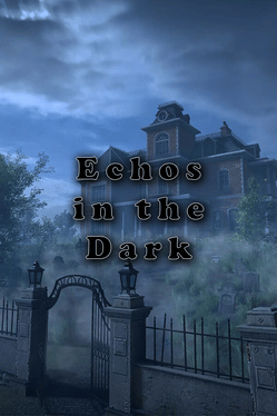 Echos in the Dark