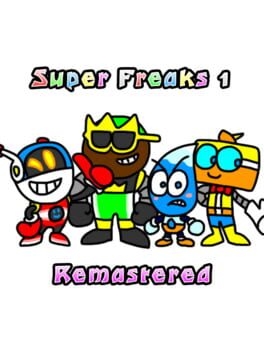 Super Freaks 1 Remastered