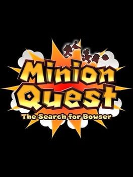 Minion Quest: The Search for Bowser