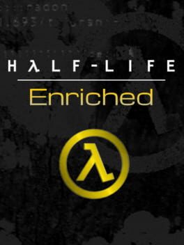 Half-Life: Enriched