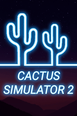 Cactus Simulator 2