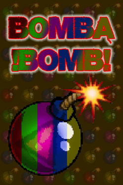 Bombabomb!