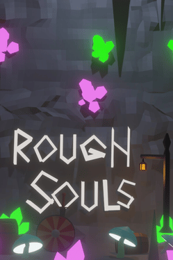 Rough Souls