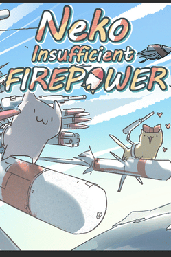 Neko: Insufficient FirePower