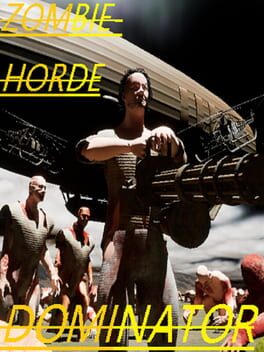 Zombie Horde Dominator