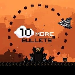 10 More Bullets