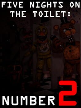 Five Nights on the Toilet: Number 2