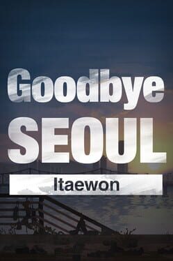 cover du jeu Goodbye Seoul: Itaewon