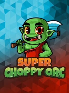 Super Choppy Orc