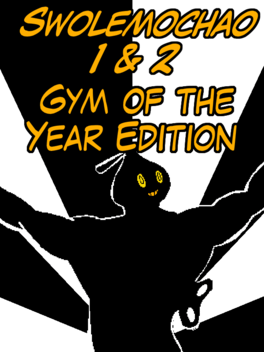 Swolemochao 1 & 2: Gym of the Year Edition