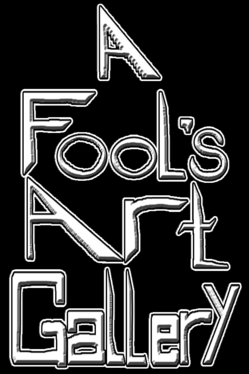 A Fool's Art Gallery