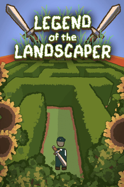 Legend of the Landscaper