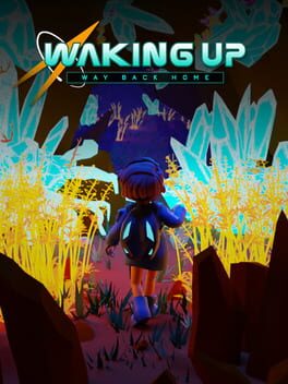 Waking Up: Way Back Home