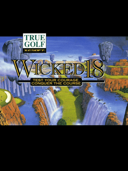 True Golf Classics: Wicked 18