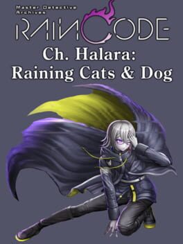 Master Detective Archives: Rain Code - Ch. Halara: Raining Cats & Dog