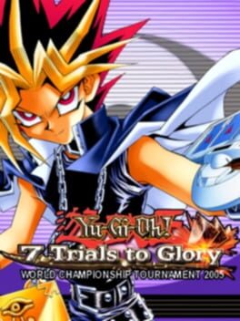 Yu-Gi-Oh! 7 Trials to Glory: World Championship Tournament 2005
