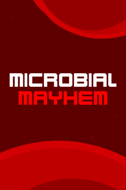 Microbial Mayhem