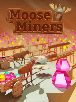 Moose Miners