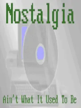 Nostalgia Ain't What It Used to Be