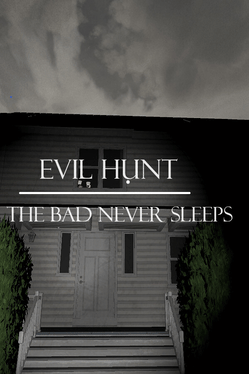 Evil Hunt: The bad never sleeps