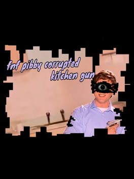 Friday Night Funkin': Pibby Corrupted Kitchen Gun