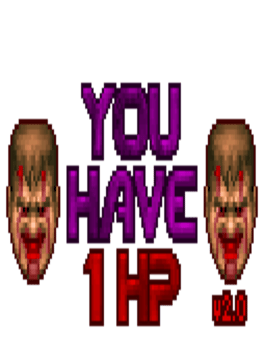 You Have 1 HP