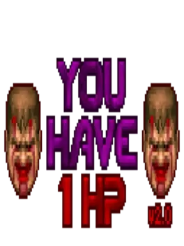 You Have 1 HP