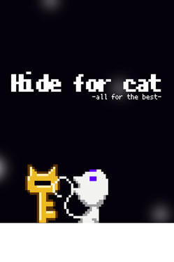 Hide for Cat: All for the Best