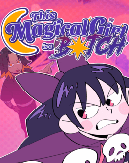 This Magical Girl is a B*tch