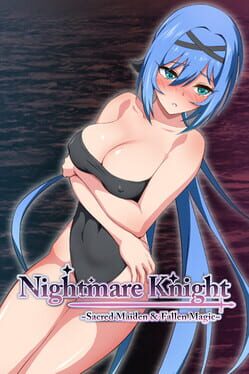Nightmare Knight: Sacred Maiden & Fallen Magic