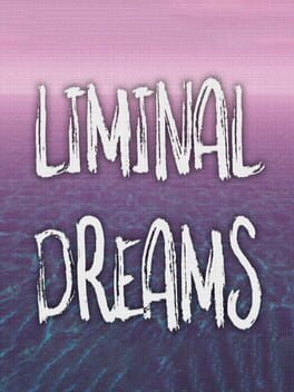 Liminal Dreams