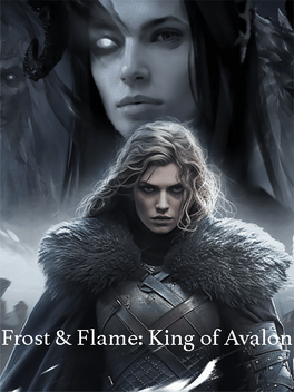 Frost & Flame: King of Avalon