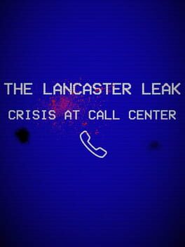 The Lancaster Leak: Crisis at Call Center