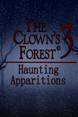 The Clown's Forest 3: Haunting Apparitions