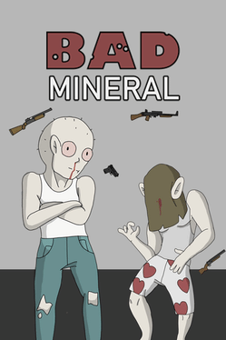 Bad Mineral