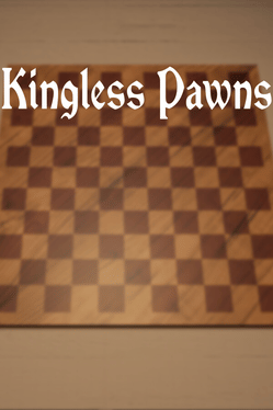 Kingless Pawns