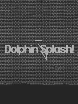 Dolphin Splash!