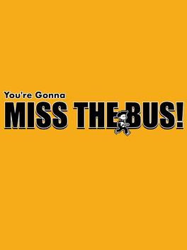 You're Gonna Miss the Bus! Cover