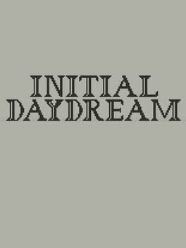 Initial Daydream