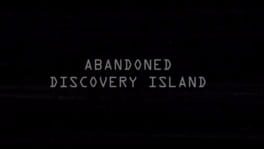 Abandoned: Discovery Island