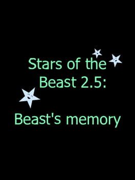 Stars of the Beast 2.5: Beast's Memory