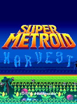 Super Metroid: Harvest